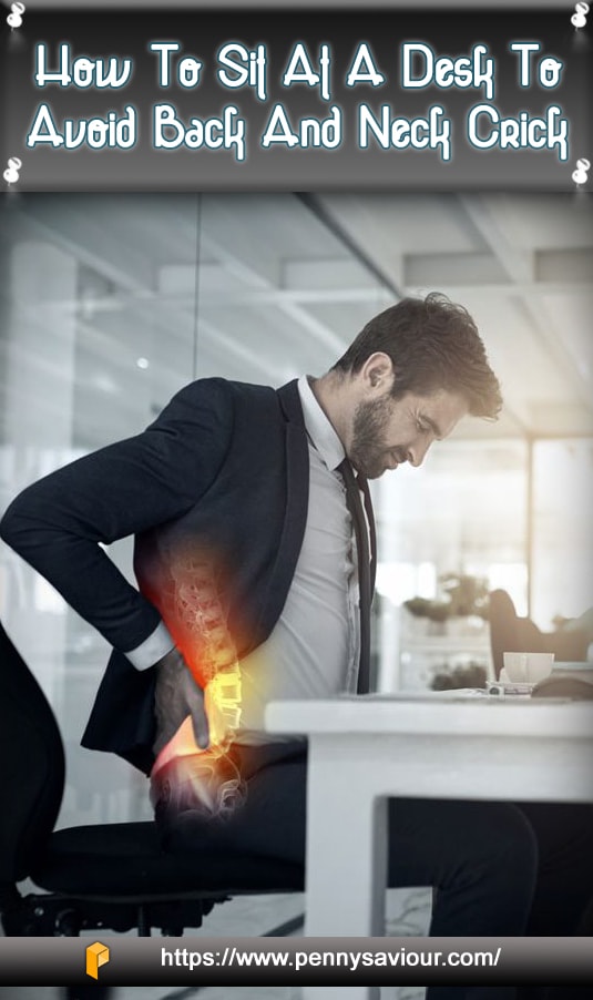 How to Sit at a Desk to Avoid Back and Neck Crick Pinterest