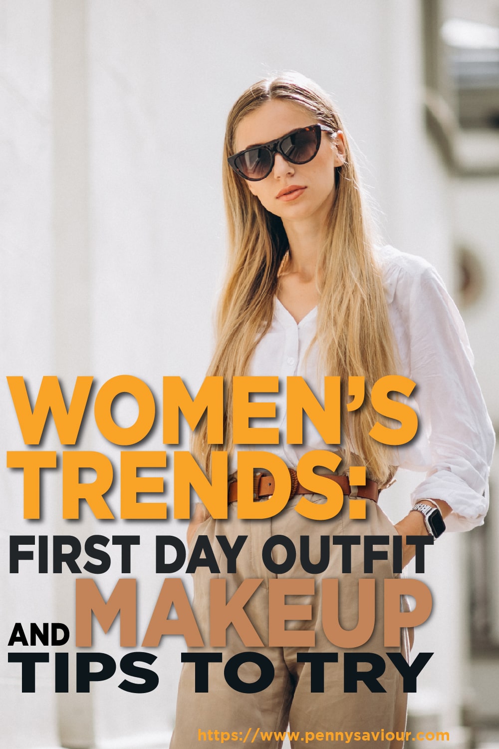 Women’s Trends: First Day Outfit And Makeup Tips To Try