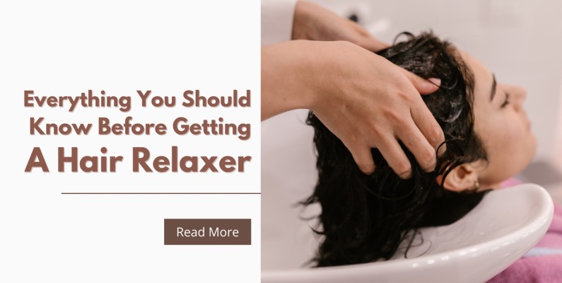 Everything You Should Know Before Getting A Hair Relaxer