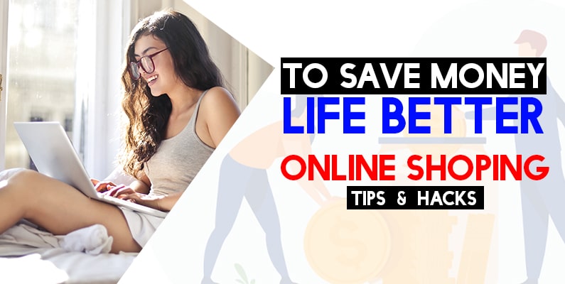  Online Shopping Tips & Hacks To Save Money Live Better